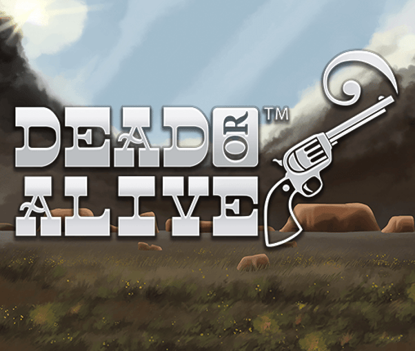 Dead or Alive