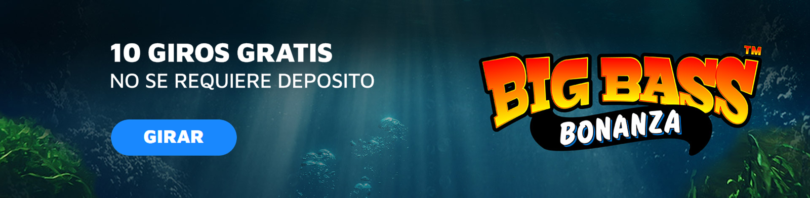 Bonos de Casino sin Depósito 10 Giros Gratis Big Bass Bonanza