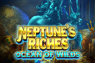 Neptune's riches: ocean of wilds
